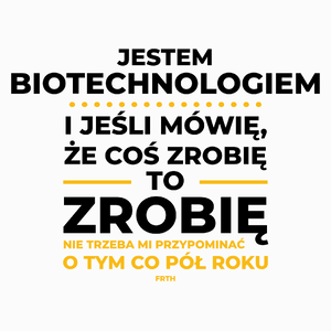 Jeśli Biotechnolog Mówi Że Zrobi, To Zrobi - Poduszka Biała