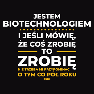 Jeśli Biotechnolog Mówi Że Zrobi, To Zrobi - Męska Bluza z kapturem Czarna