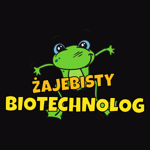 Żajebisty Biotechnolog - Męska Koszulka Czarna