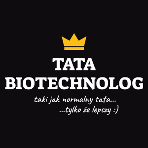 Tata Biotechnolog Lepszy - Męska Bluza z kapturem Czarna