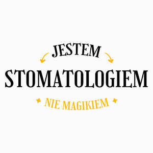 Jestem Stomatologiem Nie Magikiem - Poduszka Biała