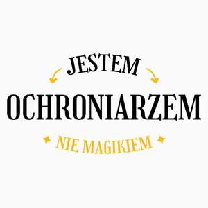 Jestem Ochroniarzem Nie Magikiem - Poduszka Biała