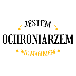 Jestem Ochroniarzem Nie Magikiem - Kubek Biały