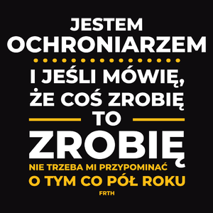 Jeśli Ochroniarz Mówi Że Zrobi, To Zrobi - Męska Bluza Czarna