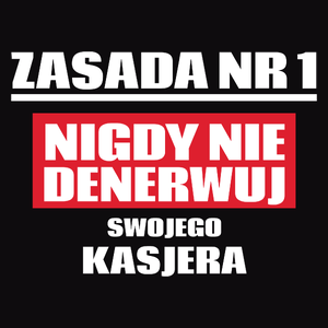 Zasada Nr 1 - Nigdy Nie Denerwuj Swojego Kasjera - Męska Koszulka Czarna