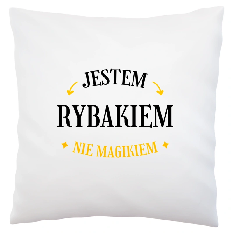 Jestem Rybakiem Nie Magikiem - Poduszka Biała