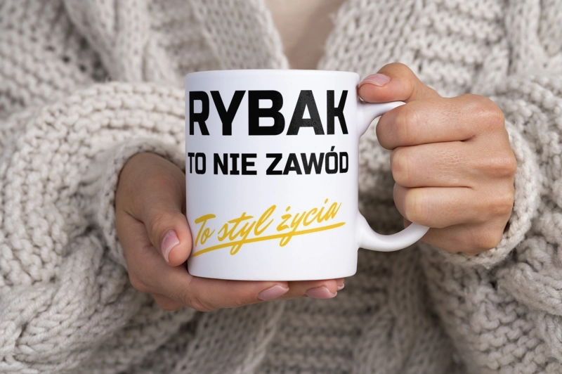 Rybak To Nie Zawód - To Styl Życia - Kubek Biały