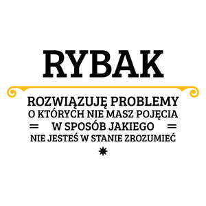 Rybak - Rozwiązuje Problemy O Których Nie Masz Pojęcia - Kubek Biały