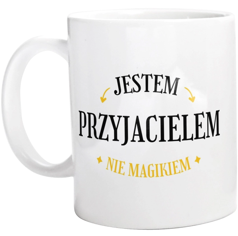 Jestem Przyjacielem Nie Magikiem - Kubek Biały