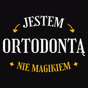 Jestem Ortodontą Nie Magikiem - Męska Koszulka Czarna