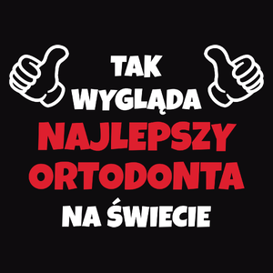 Tak Wygląda Najlepszy Ortodonta Na Świecie - Męska Koszulka Czarna