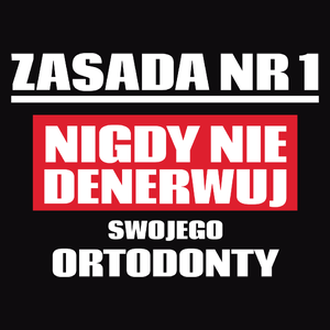 Zasada Nr 1 - Nigdy Nie Denerwuj Swojego Ortodonty - Męska Bluza z kapturem Czarna