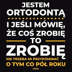 Jeśli Ortodonta Mówi Że Zrobi, To Zrobi - Męska Bluza Czarna