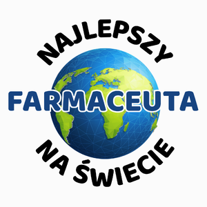 Najlepszy Farmaceuta Na Świecie - Poduszka Biała