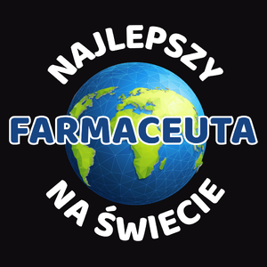 Najlepszy Farmaceuta Na Świecie - Męska Bluza Czarna