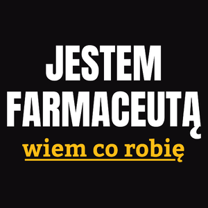 Jestem Farmaceutą Wiem Co Robię - Męska Bluza Czarna