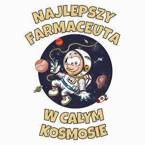 Najlepszy Farmaceuta W Całym Kosmosie - Poduszka Biała