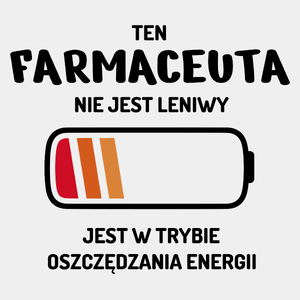 Nie Leniwy Farmaceuta - Męska Koszulka Biała