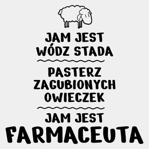 Jam Jest Farmaceuta Wódz Stada - Męska Koszulka Biała