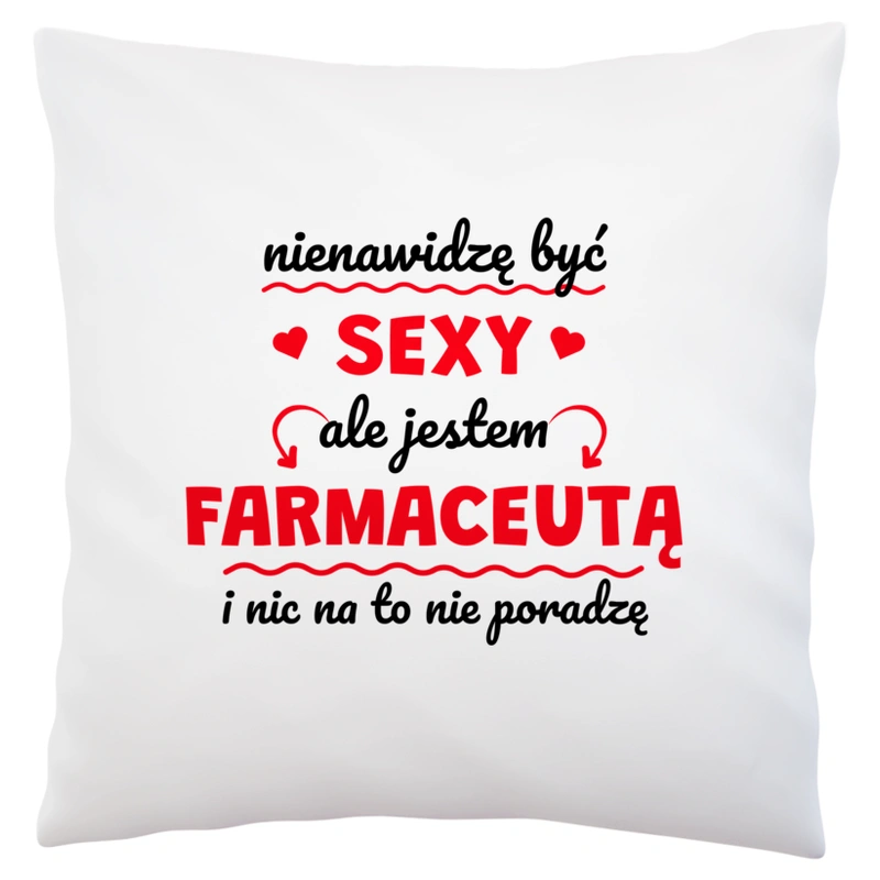 Sexy Farmaceuta - Poduszka Biała