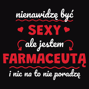 Sexy Farmaceuta - Męska Bluza Czarna