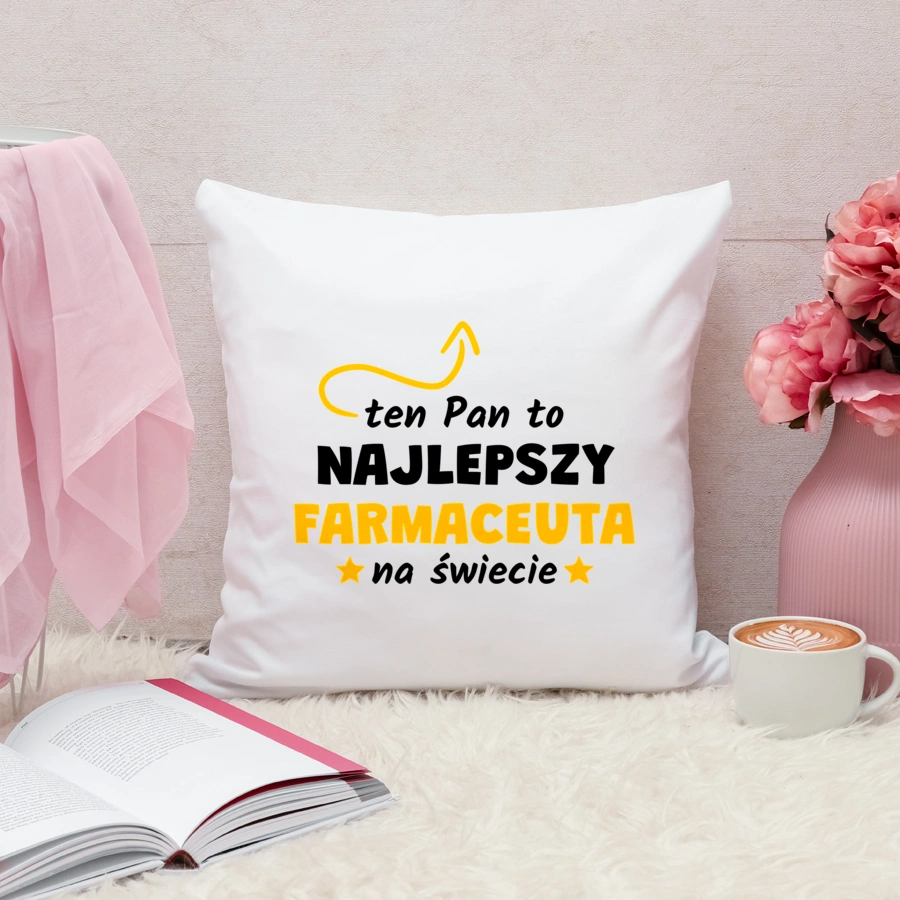 Ten Pan To Najlepszy Farmaceuta Na Świecie - Poduszka Biała