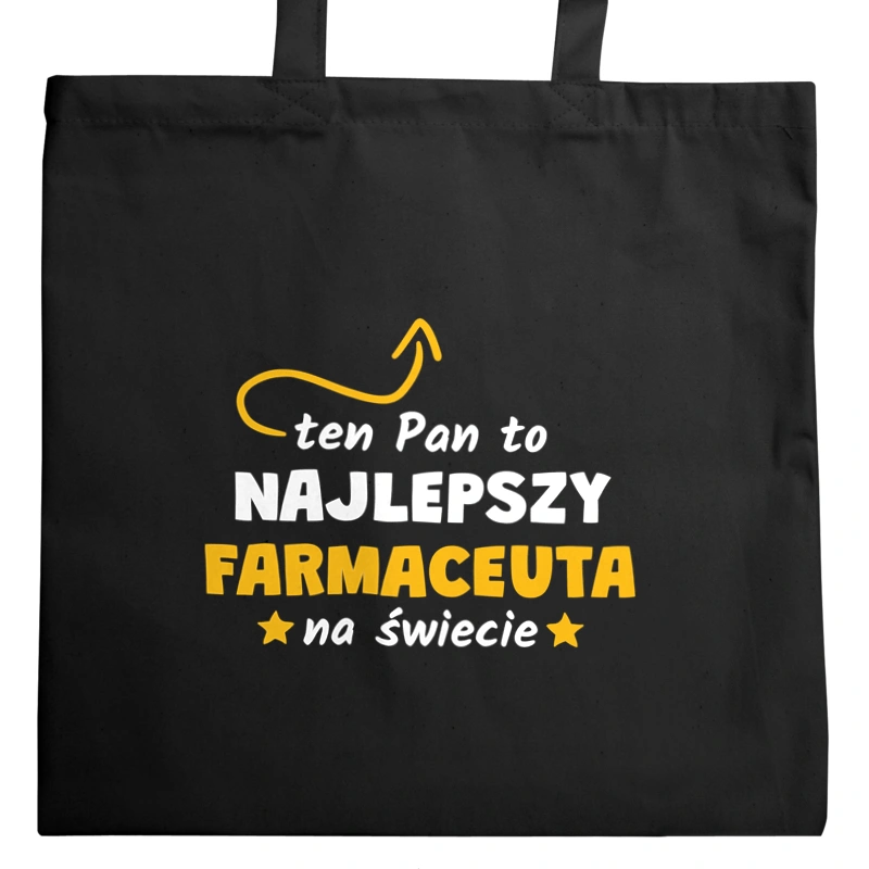 Ten Pan To Najlepszy Farmaceuta Na Świecie - Torba Na Zakupy Czarna