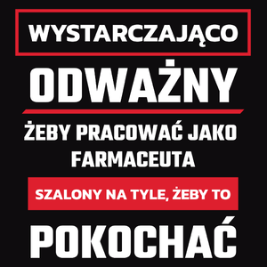 Odważny Szalony Farmaceuta - Męska Koszulka Czarna