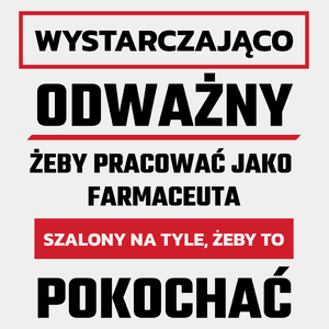 Odważny Szalony Farmaceuta - Męska Koszulka Biała