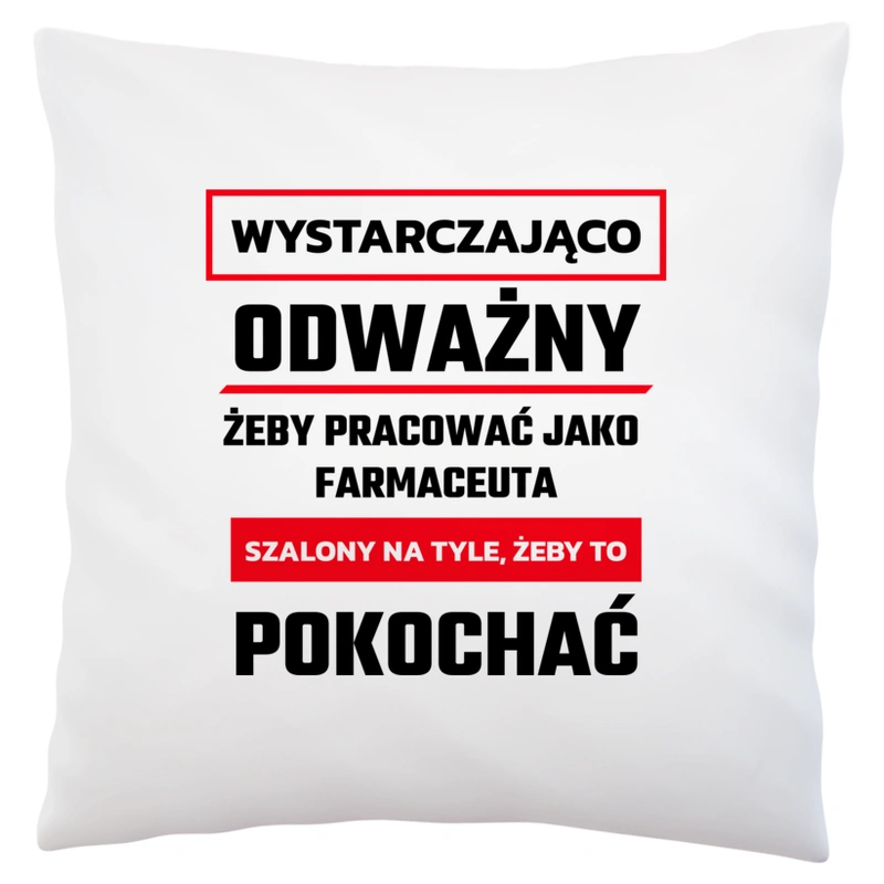 Odważny Szalony Farmaceuta - Poduszka Biała