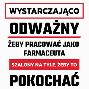 Odważny Szalony Farmaceuta - Poduszka Biała