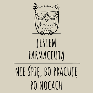 Jestem Farmaceutą Pracuję Po Nocach - Torba Na Zakupy Natural