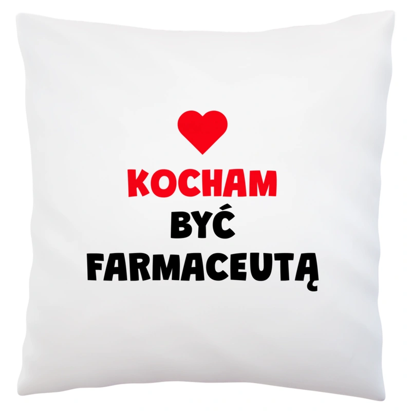 Kocham Być Farmaceutą - Poduszka Biała