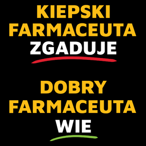 Dobry Farmaceuta Wie A Nie Zgaduje - Torba Na Zakupy Czarna