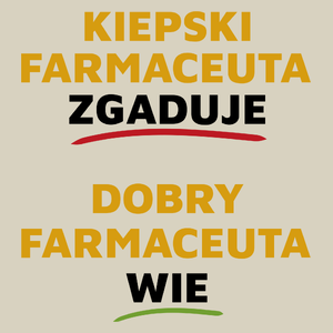 Dobry Farmaceuta Wie A Nie Zgaduje - Torba Na Zakupy Natural