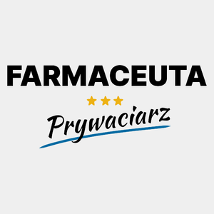 Farmaceuta Prywaciarz - Męska Koszulka Biała