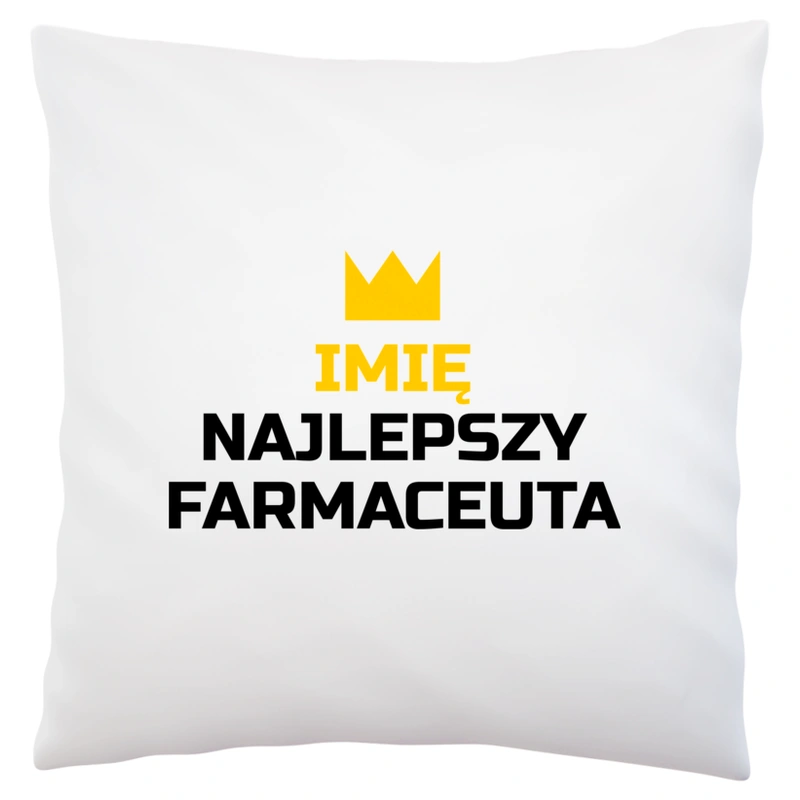 Twoje Imię Najlepszy Farmaceuta - Poduszka Biała