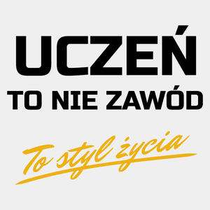 Uczeń To Nie Zawód - To Styl Życia - Męska Koszulka Biała