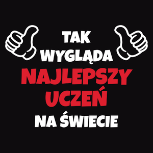 Tak Wygląda Najlepszy Uczeń Na Świecie - Męska Koszulka Czarna