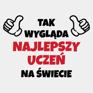 Tak Wygląda Najlepszy Uczeń Na Świecie - Męska Koszulka Biała