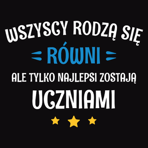 Tylko Najlepsi Zostają Uczniami - Męska Koszulka Czarna