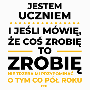 Jeśli Uczeń Mówi Że Zrobi, To Zrobi - Poduszka Biała