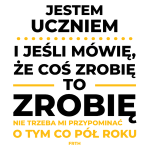 Jeśli Uczeń Mówi Że Zrobi, To Zrobi - Kubek Biały