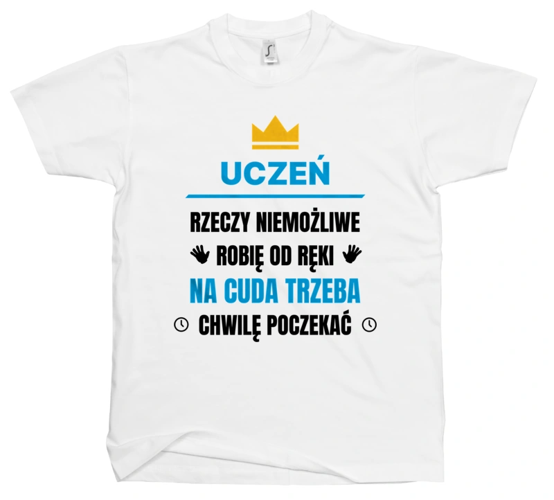 Uczeń Rzeczy Niemożliwe Robię Od Ręki - Męska Koszulka Biała