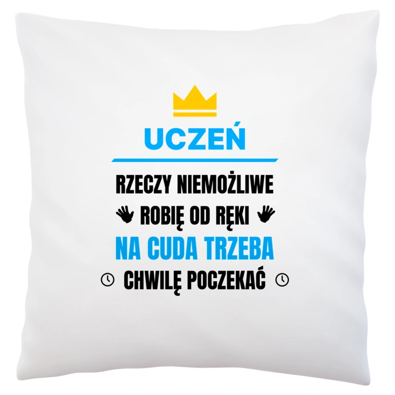 Uczeń Rzeczy Niemożliwe Robię Od Ręki - Poduszka Biała