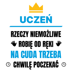 Uczeń Rzeczy Niemożliwe Robię Od Ręki - Kubek Biały