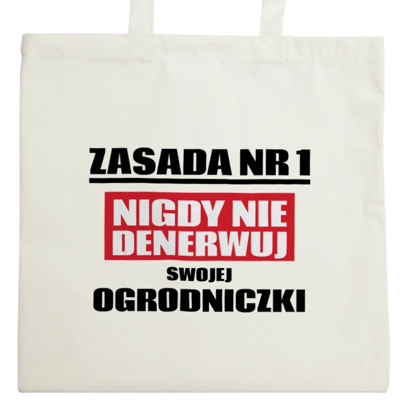 Zasada Nr 1 - Nigdy Nie Denerwuj Swojej Ogrodniczki - Torba Na Zakupy Natural