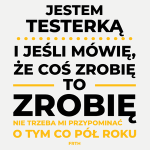 Jeśli Testerka Mówi Że Zrobi, To Zrobi - Damska Koszulka Biała