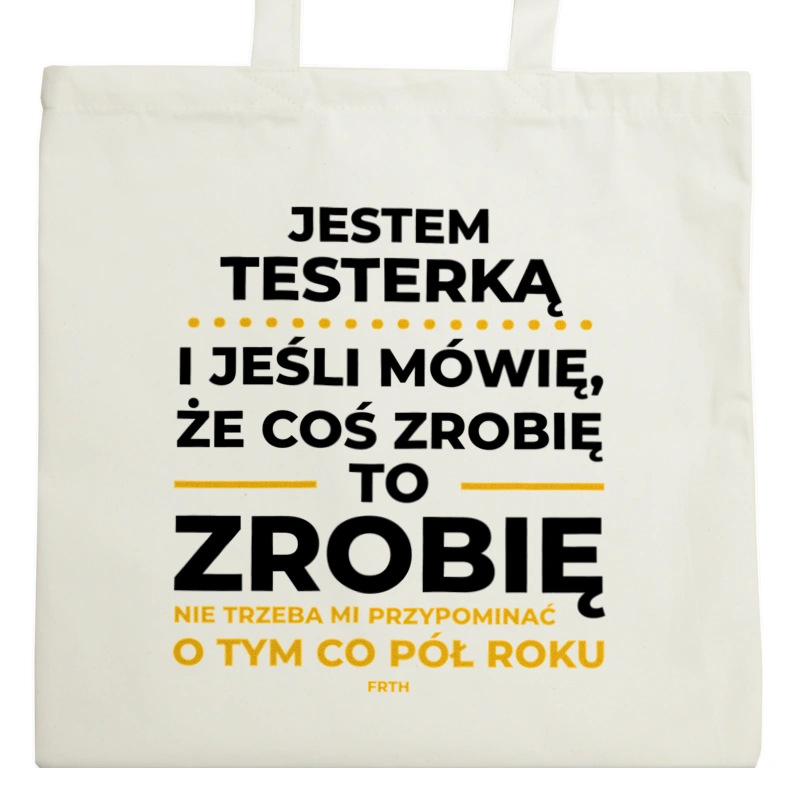 Jeśli Testerka Mówi Że Zrobi, To Zrobi - Torba Na Zakupy Natural