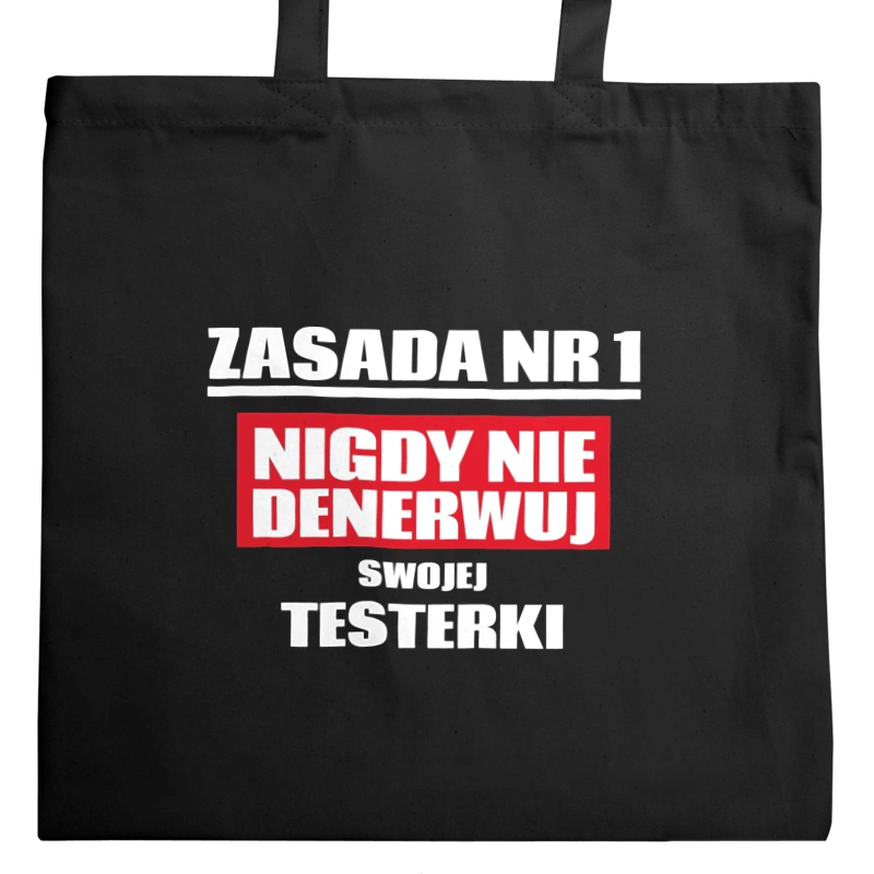 Zasada Nr 1 - Nigdy Nie Denerwuj Swojej Testerki - Torba Na Zakupy Czarna